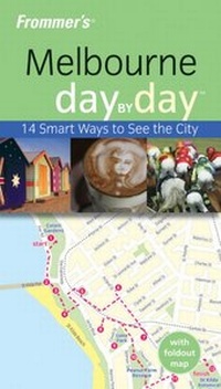Abbildung von: Frommer's Melbourne Day by Day - Jacaranda Wiley