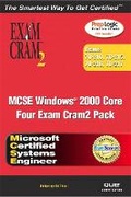Cover: MCSE Windows 2000 Core Exam Cram 2 Pack (Exams 70-210, 70-215, 70-216, 70-217) - Pearson It Certification