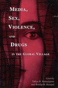 Cover: Media, Sex, Violence, and Drugs in the Global Village - Rowman & Littlefield Publishers
