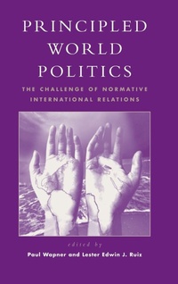 Enlarge image Cover: Principled World Politics - Rowman & Littlefield Publishers