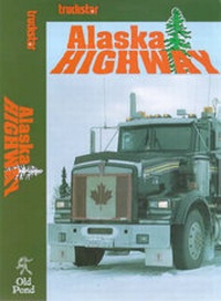 Abbildung von: Alaska Highway - Old Pond Publishing Ltd