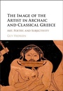 Cover: The Image of the Artist in Archaic and Classical Greece - Cambridge University Press