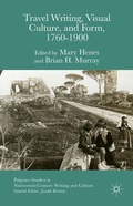 Cover: Travel Writing, Visual Culture, and Form, 1760-1900 - Palgrave Macmillan