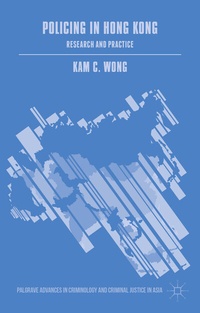 Abbildung von: Policing in Hong Kong - Palgrave Macmillan