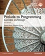 Cover: Prelude to Programming: Concepts and Design, Global Edition - Pearson Education Limited