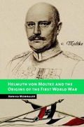 Cover: Helmuth von Moltke and the Origins of the First World War - Cambridge University Press