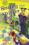 Cover: Sniffy the Sniffer Dog - Lothian Children's Books