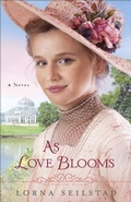 Cover: As Love Blooms (The Gregory Sisters Book #3) - Baker Publishing Group