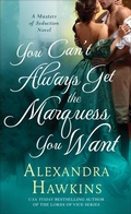 Cover: You Can't Always Get the Marquess You Want - St. Martin's Paperbacks
