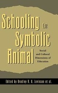 Cover: Schooling the Symbolic Animal - Rowman & Littlefield Publishers