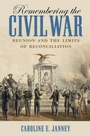 Cover: Remembering the Civil War - The University of North Carolina Press