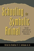 Cover: Schooling the Symbolic Animal - Rowman & Littlefield Publishers