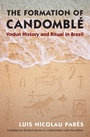Cover: The Formation of Candomblé - The University of North Carolina Press