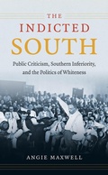 Cover: The Indicted South - The University of North Carolina Press