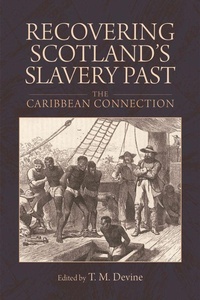 Abbildung von: Recovering Scotland's Slavery Past - Edinburgh University Press