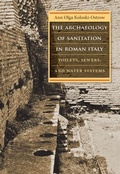 Cover: The Archaeology of Sanitation in Roman Italy - The University of North Carolina Press