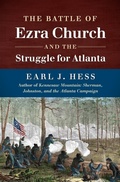 Cover: The Battle of Ezra Church and the Struggle for Atlanta - University of North Carolina Press