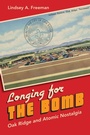 Cover: Longing for the Bomb - The University of North Carolina Press