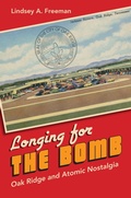 Cover: Longing for the Bomb - The University of North Carolina Press