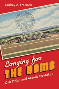 Enlarge image Cover: Longing for the Bomb - The University of North Carolina Press
