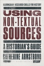 Cover: Using Non-Textual Sources - Bloomsbury Academic