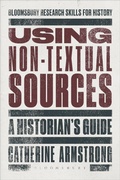 Cover: Using Non-Textual Sources - Bloomsbury Academic