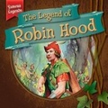 Cover: The Legend of Robin Hood - Gareth Stevens Publishing