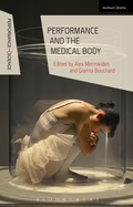 Cover: Performance and the Medical Body - Methuen Drama