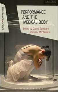 Enlarge image Cover: Performance and the Medical Body - Bloomsbury Academic