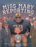 Cover: Miss Mary Reporting - Paula Wiseman Books