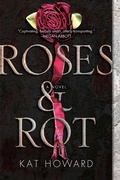 Cover: Roses and Rot - Saga Press