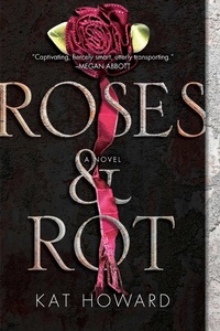 Enlarge image Cover: Roses and Rot - Saga Press