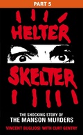 Cover: Helter Skelter: Part Five of the Shocking Manson Murders - Cornerstone Digital
