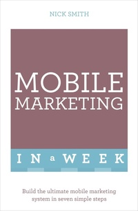 Enlarge image Cover: Mobile Marketing In A Week - TEACH YOURSELF