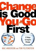 Cover: Change Is Good...You Go First - Sourcebooks, Inc