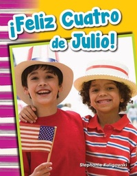 Abbildung von: !Feliz Cuatro de Julio! - Teacher Created Materials, Inc