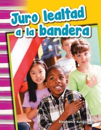 Abbildung von: Juro lealtad a la bandera - Teacher Created Materials, Inc