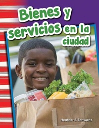 Abbildung von: Bienes y servicios en la ciudad - Teacher Created Materials, Inc