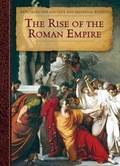 Cover: The Rise of the Roman Empire - Cavendish Square Publishing