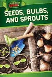 Enlarge image Cover: Seeds, Bulbs, and Sprouts - PowerKids Press