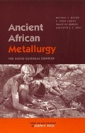 Cover: Ancient African Metallurgy - AltaMira Press