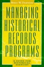 Cover: Managing Historical Records Programs - Rowman & Littlefield Publishers
