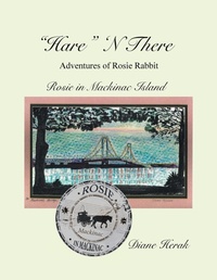 Abbildung von: "Hare" N There Adventures of Rosie Rabbit - Xlibris Corporation