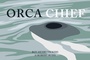 Cover: Orca Chief - Harbour Publishing