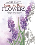 Cover: Jackie Shaw's Learn to Paint Flowers - Design Originals