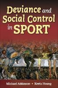 Enlarge image Cover: Deviance and Social Control in Sport - Human Kinetics