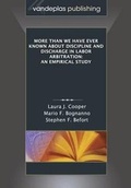 Abbildung von: More Than We Have Ever Known About Discipline and Discharge in Labor Arbitration - Vandeplas Pub.