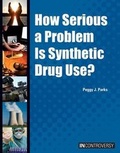 Cover: How Serious a Problem Is Synthetic Drug Use? - Referencepoint Press