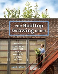 Abbildung von: The Rooftop Growing Guide - Ten Speed Press