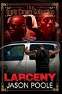 Cover: Larceny: Triple Crown Collection - Urban Books